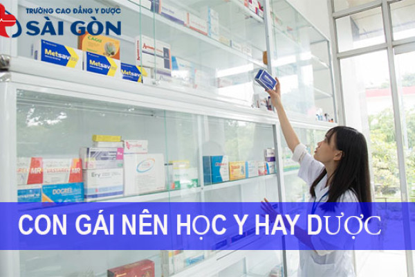 Con gái nên học Y hay học Dược?