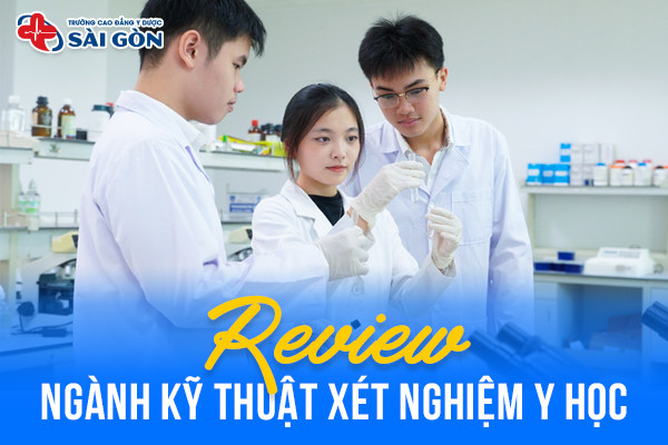 Tất Tần Tật Review Ngành Kỹ Thuật Xét Nghiệm Y Học