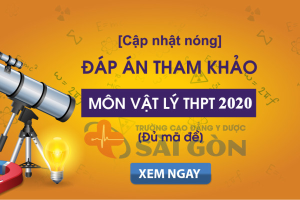 Cập nhật đáp án 24 mã đề môn thi Vật lý Kỳ thi tốt nghiệp THPT 2020 (tham khảo)