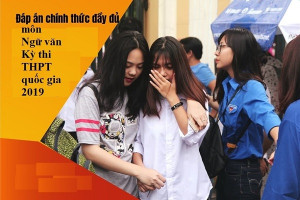 dap-an-chinh-thuc-mon-ngu-van-trong-ky-thi-thpt-quoc-gia-2019