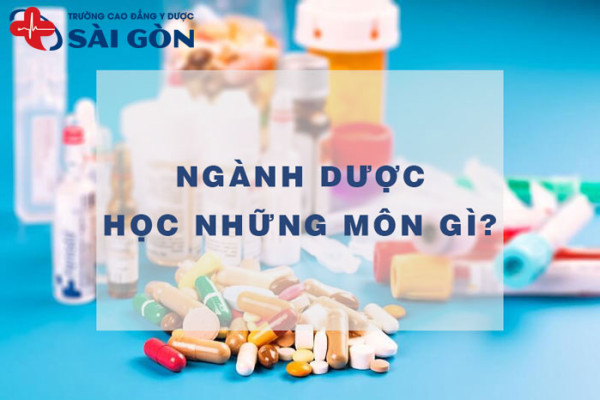 Ngành Dược học những môn gì? Bí quyết học tập tốt