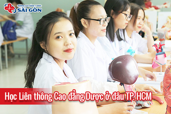 Học Liên thông Cao đẳng Dược TPHCM ở đâu?