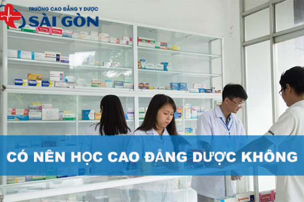 Trong những năm tới có nên học Cao đẳng Dược không?