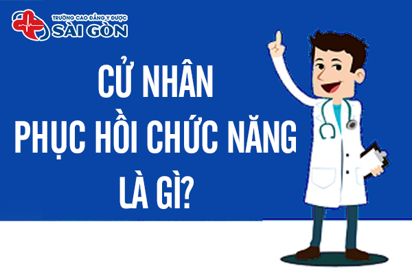 Cử nhân Phục hồi chức năng là gì? Học ở đâu?
