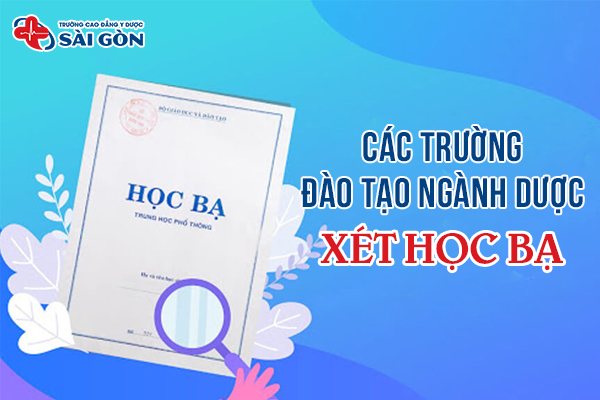 Danh sách các trường Cao đẳng Dược xét học bạ ở TPHCM