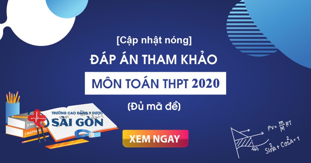 Đáp án 24 mã đề môn Toán kỳ thi tốt nghiệp THPT 2020 (tham khảo)