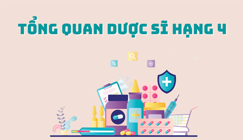 Tổng quan về Dược sĩ hạng 4: Khái niệm, tiêu chuẩn, triển vọng nghề nghiệp