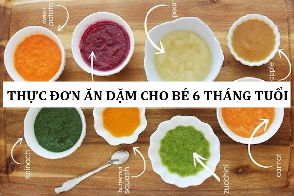 Gợi ý thực đơn ăn dặm cho bé 6 tháng tuổi tăng cân, phát triển tốt