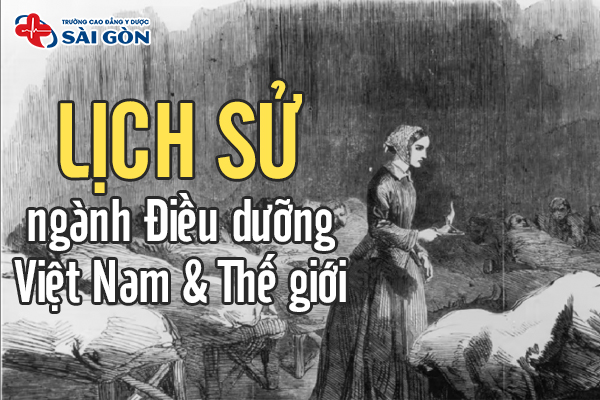 Lịch sử ngành Điều dưỡng thế giới và Việt Nam