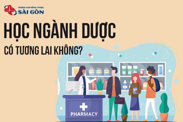 Học ngành Dược có tương lai không? Nên học ở đâu?