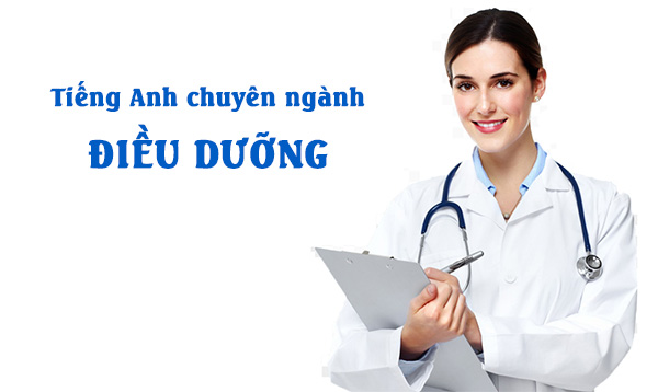 Điều dưỡng Tiếng Anh là gì? Tiếng Anh chuyên ngành Điều dưỡng?