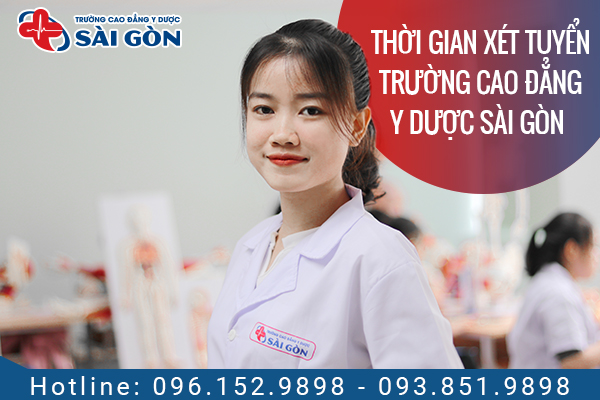 Thời gian xét tuyển Trường Cao đẳng Y Dược Sài Gòn